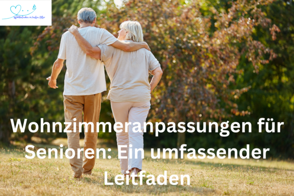 Wohnzimmeranpassungen für Senioren: Ein umfassender Leitfaden